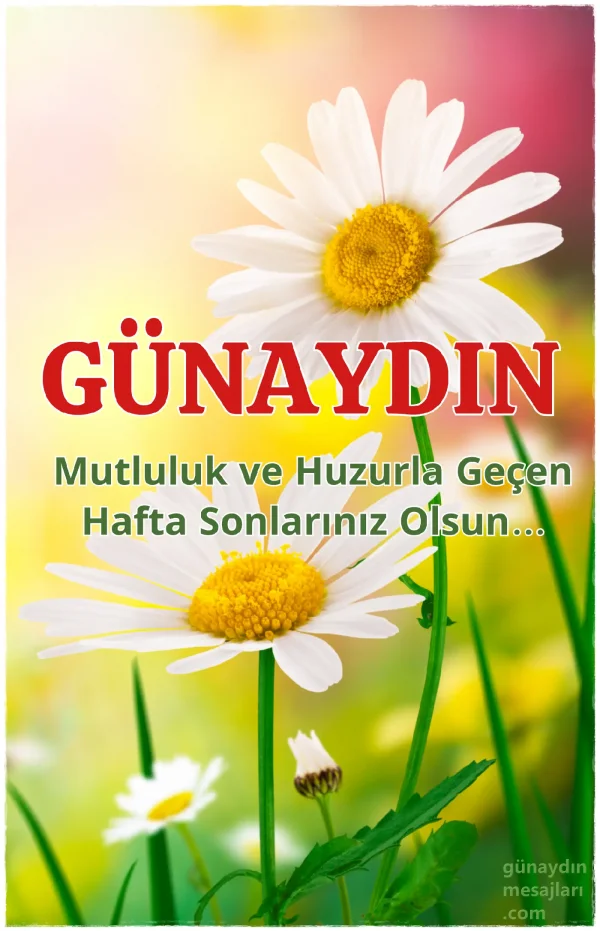 hafta sonu resimli günaydın mesajı